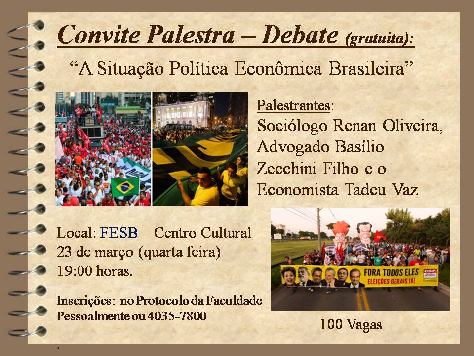 Situação política e econômica do Brasil é tema de debate nesta quarta