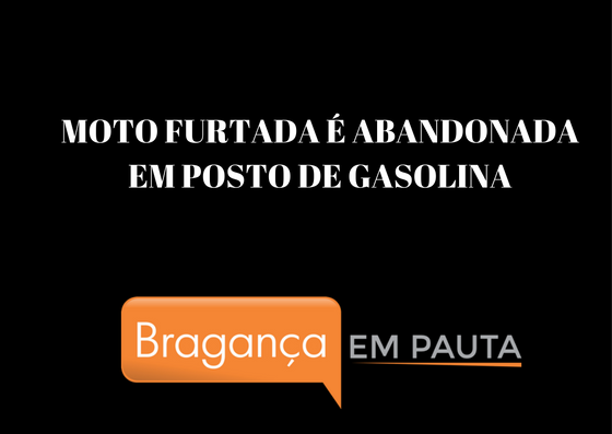 Moto furtada é abandonada em posto de gasolina