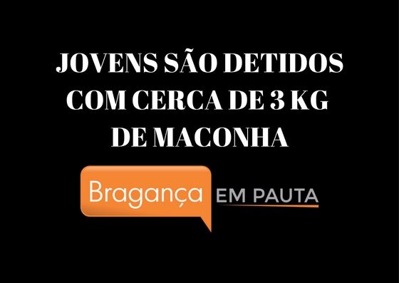 Polícia apreende quase 3 kg de maconha com jovens no Cruzeiro