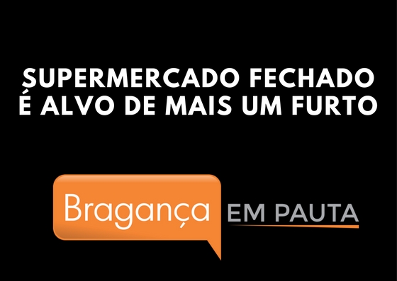 Mais um é preso acusado de furtar supermercado fechado