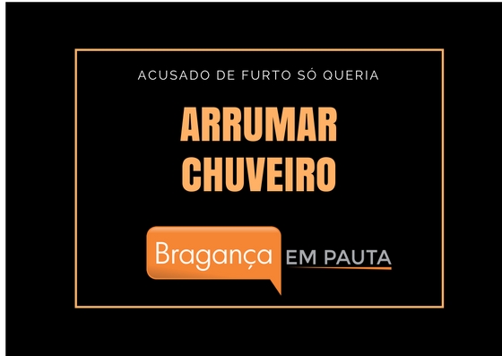 Homem confessa que furtou fios para arrumar chuveiro da casa