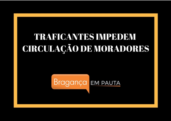 Traficantes impedem circulação de moradores no CDHU e polícia apreende veículo roubado