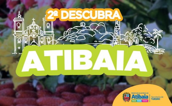 Dia 30 é dia da segunda edição do “Descubra Atibaia”com diversas atividades