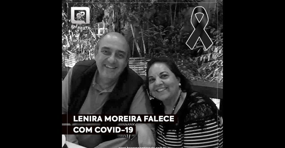 Lenira Moreira falece com COVID-19 na Santa Casa de Bragança