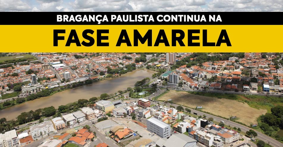 Bragança Paulista e região continuam na Fase Amarela