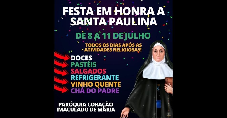 Paróquia Coração de Maria tem festa em honra a Santa Paulina até dia 11