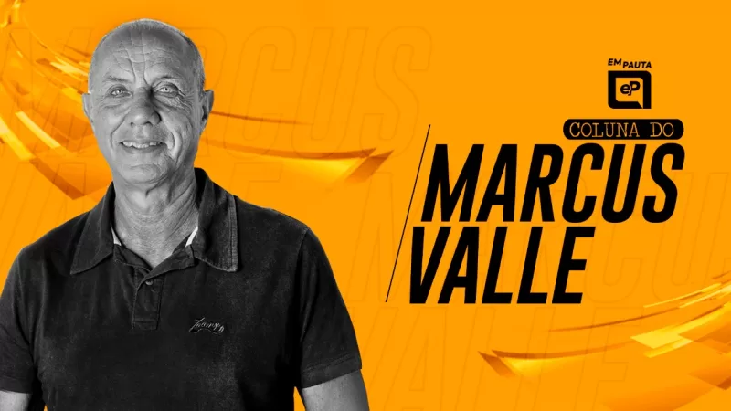 Coluna do Marcus Valle e o desgaste da atual administração