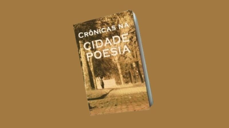 Lançamento da Antologia “Crônicas na Cidade Poesia” acontece dia 20