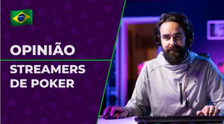 Os Sites de Poker Mais Recomendados por Streamers Brasileiros
